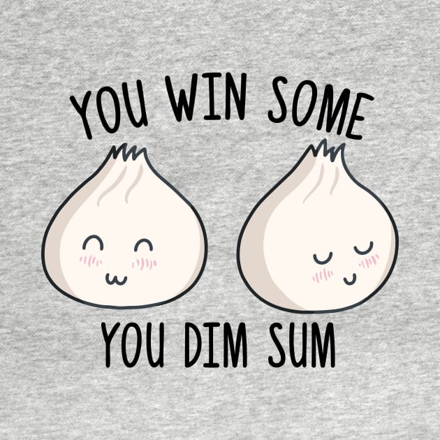 You Win Some, You Dim Sum by Ratatosk
